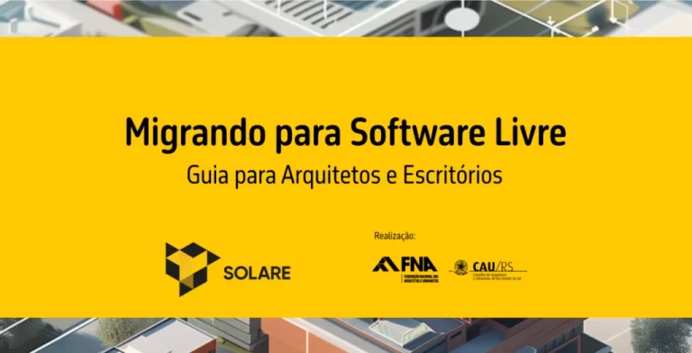 Projeto SOLARE lança guia de Softwares Livres para Arquitetos e Urbanistas