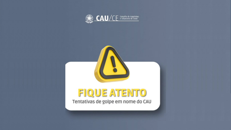 CAU/CE alerta profissionais sobre golpes que utilizam o nome da autarquia